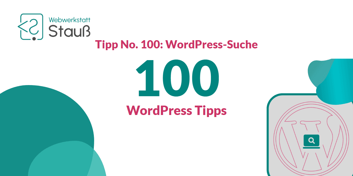 100 WordPress-Tipps – Tipp No. 100: WordPress-Suche | Webwerkstatt Stauß