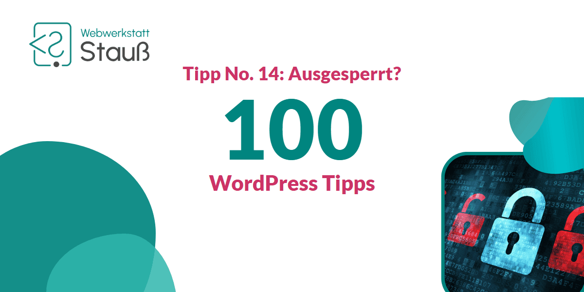 100 WordPress-Tipps – Tipp No. 14: Ausgesperrt? | Webwerkstatt Stauß