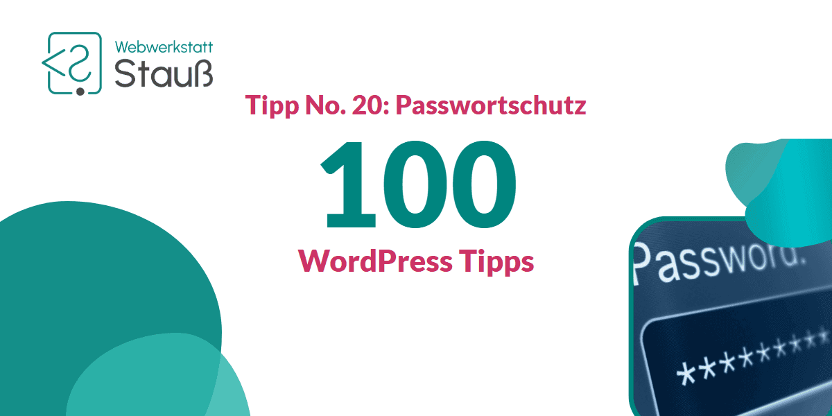 100 WordPress-Tipps – Tipp No. 20: Passwortschutz | Webwerkstatt Stauß