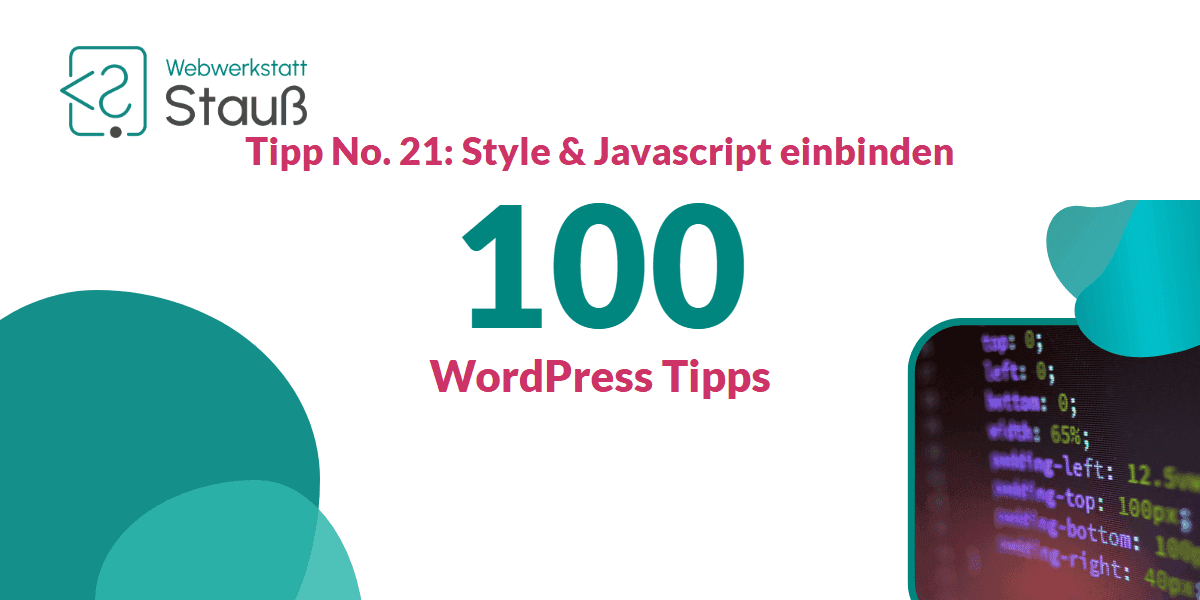 100 WordPress-Tipps – Tipp No. 21: Style & Javascript einbinden | Webwerkstatt Stauß