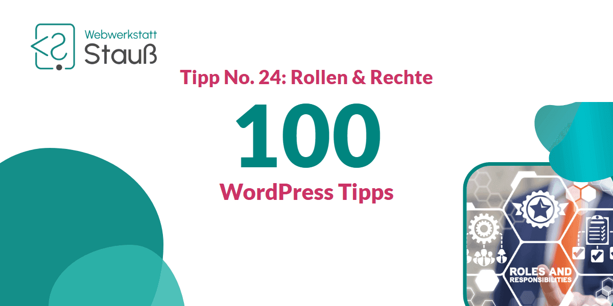 100 WordPress-Tipps – Tipp No. 24: Rollen & Rechte | Webwerkstatt Stauß