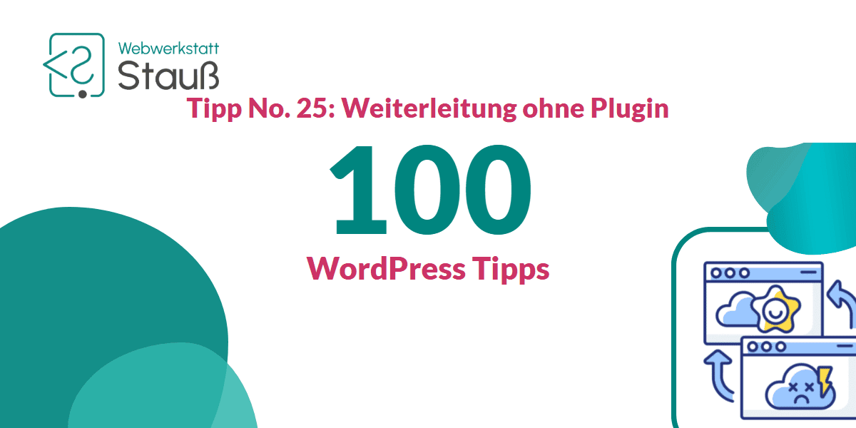 100 WordPress-Tipps – Tipp No. 25: Weiterleitung ohne Plugin | Webwerkstatt Stauß