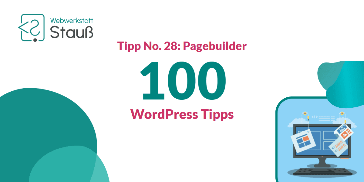 100 WordPress-Tipps – Tipp No. 28: Pagebuilder | Webwerkstatt Stauß