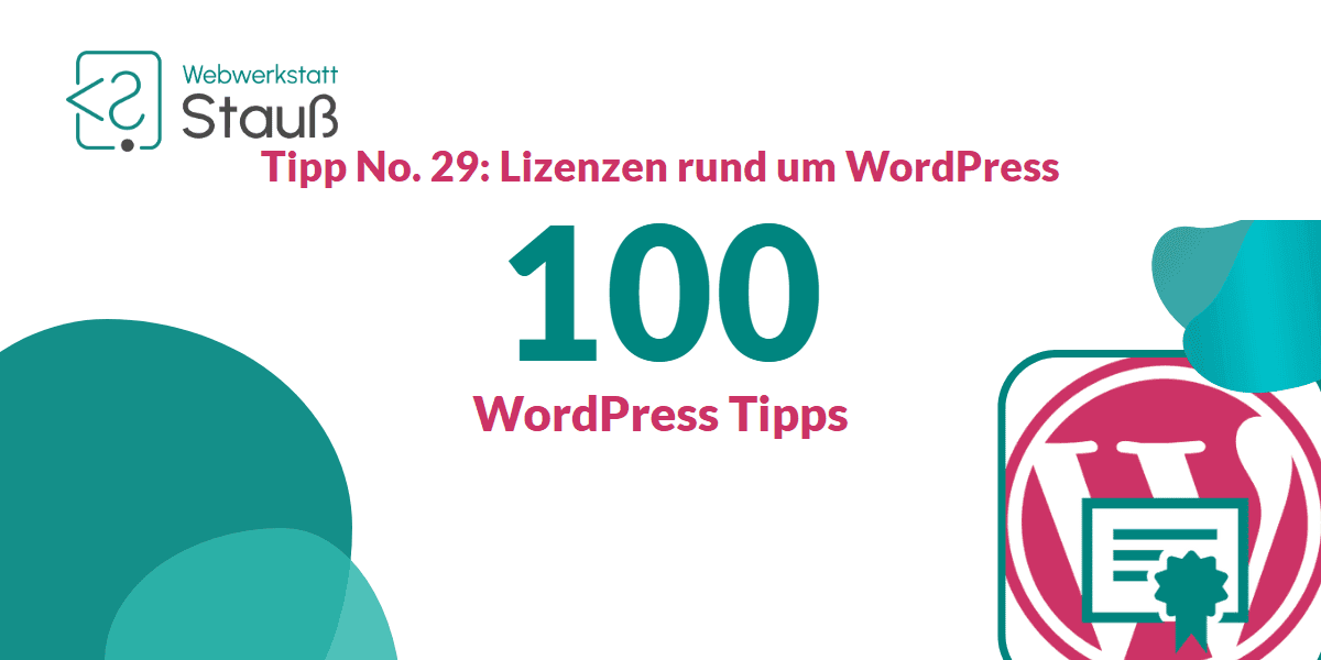 100 WordPress-Tipps – Tipp No. 29: Lizenzen rund um WordPress | Webwerkstatt Stauß