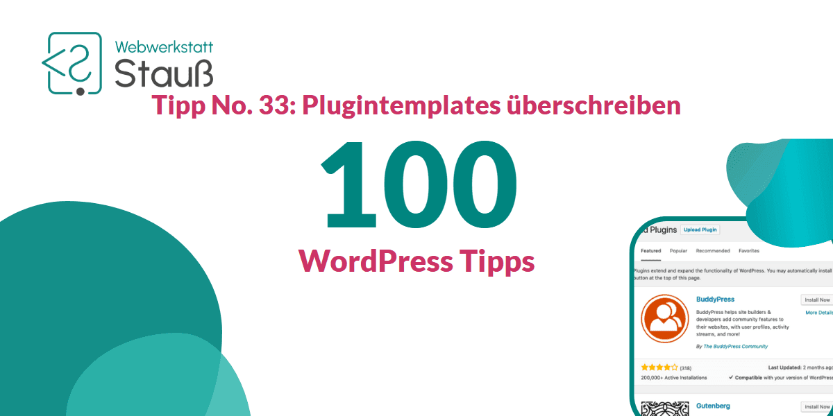 100 WordPress-Tipps – Tipp No. 33: Plugintemplates überschreiben | Webwerkstatt Stauß