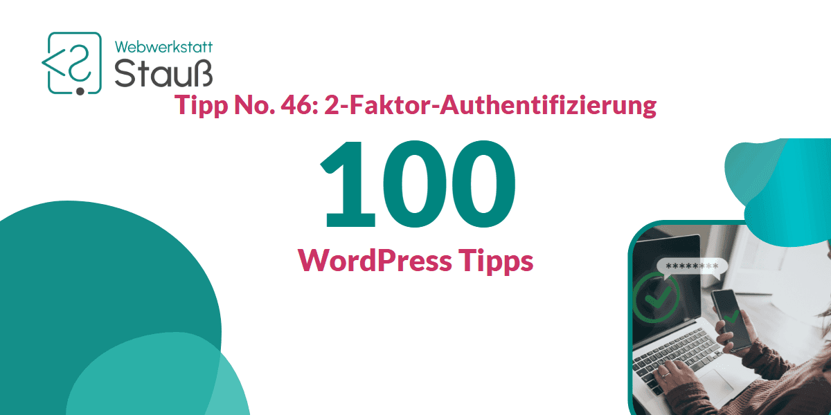 100 WordPress-Tipps – Tipp No. 46: 2-Faktor-Authentifizierung | Webwerkstatt Stauß