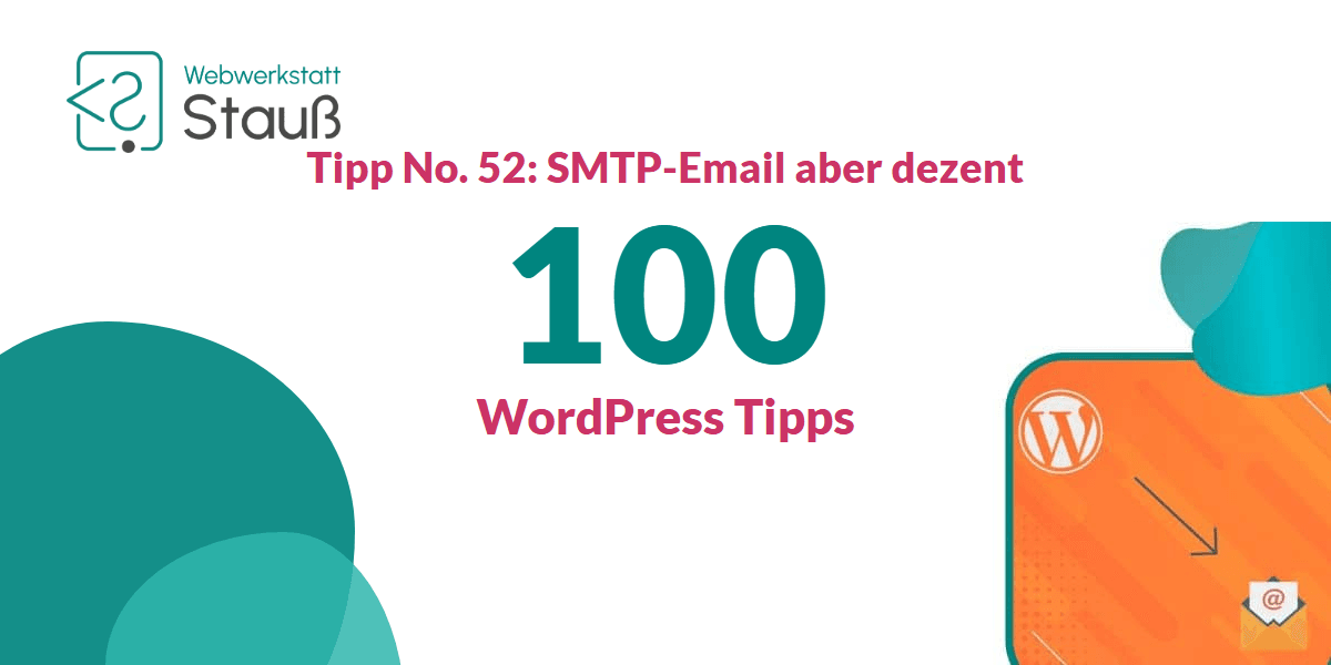 100 WordPress-Tipps – Tipp No. 52: SMTP-Email aber dezent | Webwerkstatt Stauß