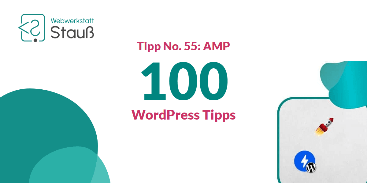 100 WordPress-Tipps – Tipp No. 55: AMP | Webwerkstatt Stauß