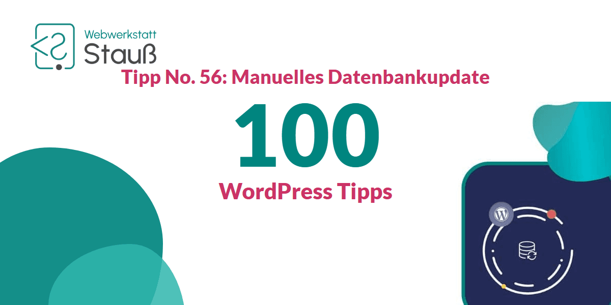 100 WordPress-Tipps – Tipp No. 56: Manuelles Datenbankupdate | Webwerkstatt Stauß