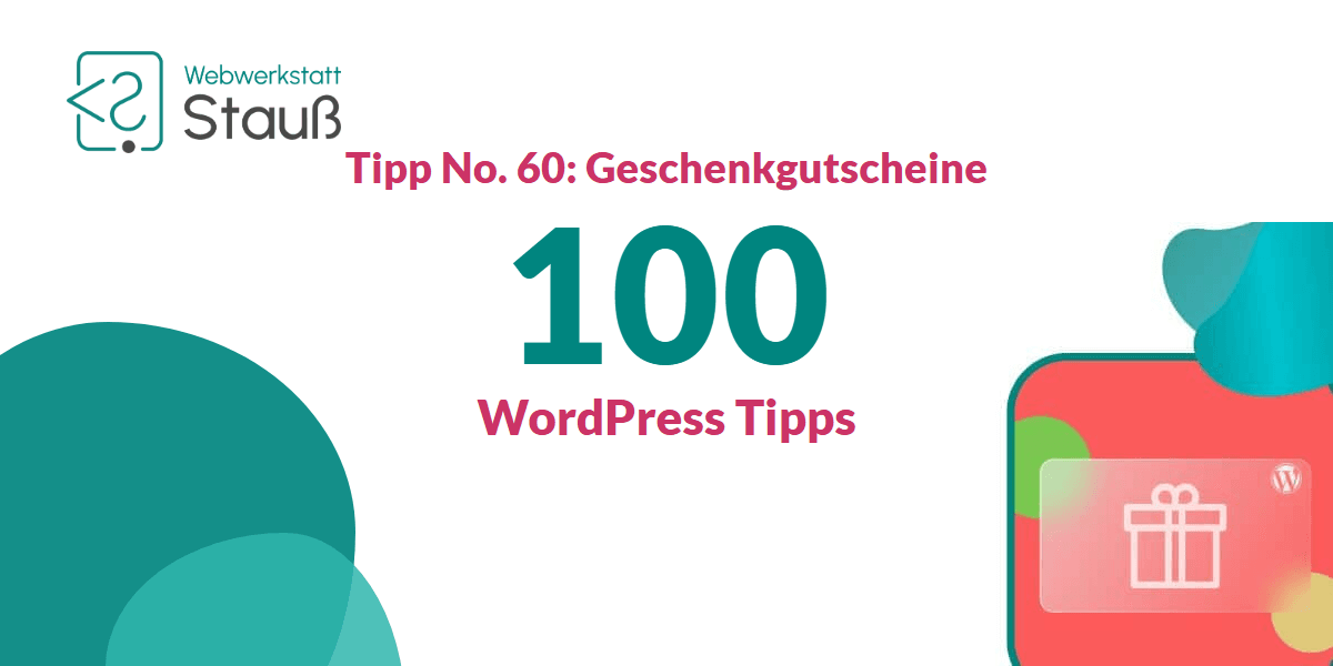 100 WordPress-Tipps – Tipp No. 60: Geschenkgutscheine | Webwerkstatt Stauß