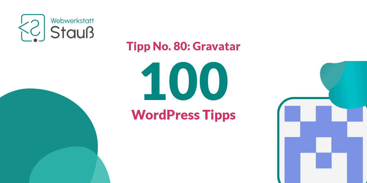 100 WordPress-Tipps – Tipp No. 80: Gravatar | Webwerkstatt Stauß