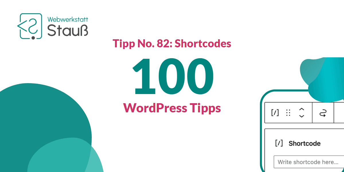 100 WordPress-Tipps – Tipp No. 82: Shortcodes | Webwerkstatt Stauß