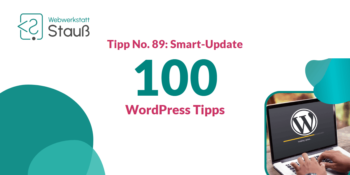 100 WordPress-Tipps – Tipp No. 89: Smart-Update | Webwerkstatt Stauß