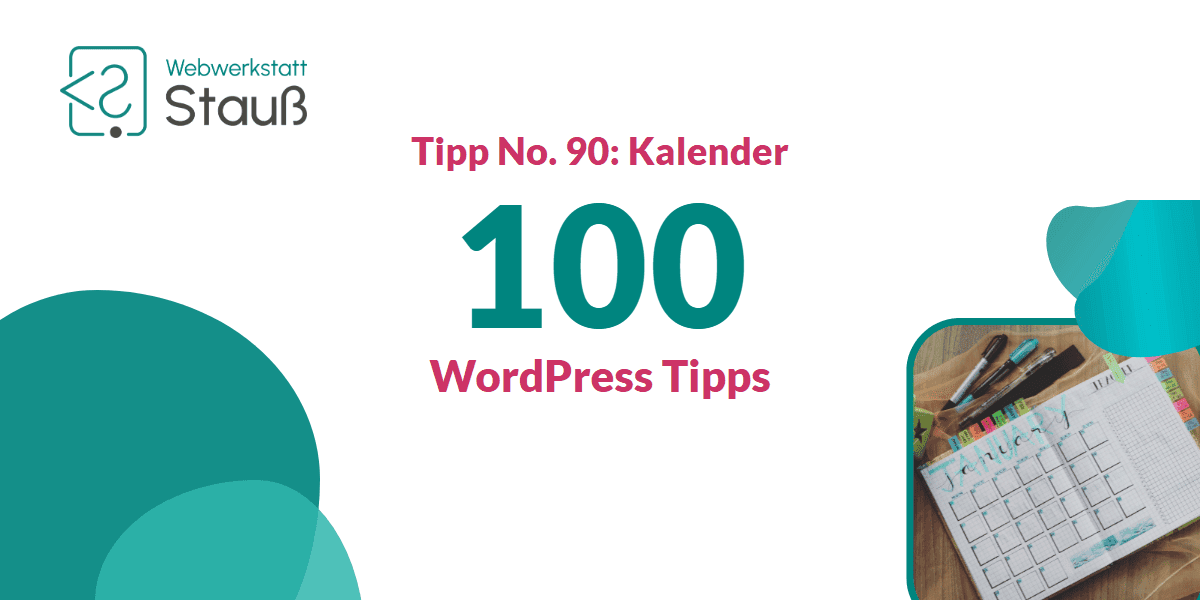 100 WordPress-Tipps – Tipp No. 90: Kalender | Webwerkstatt Stauß