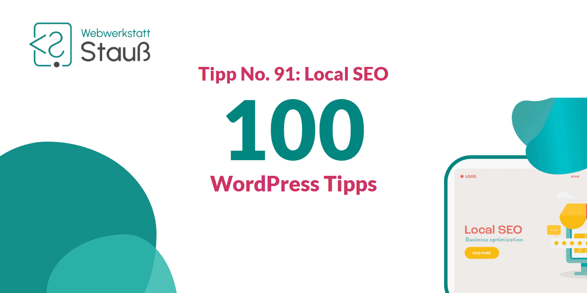 100 WordPress-Tipps – Tipp No. 91: Local SEO | Webwerkstatt Stauß