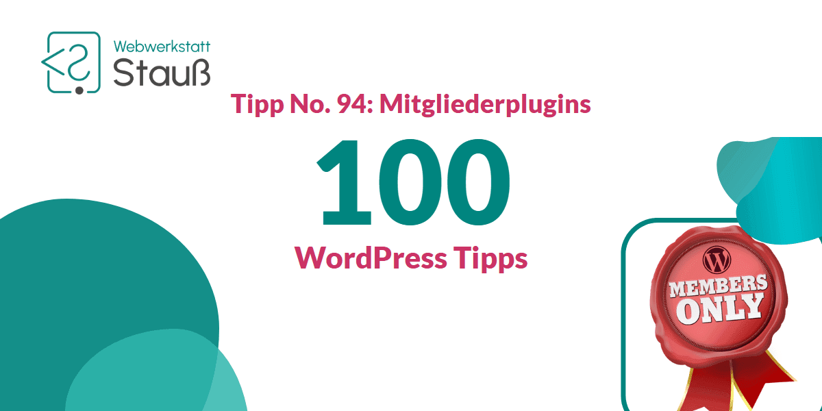 100 WordPress-Tipps – Tipp No. 94: Mitgliederplugins | Webwerkstatt Stauß