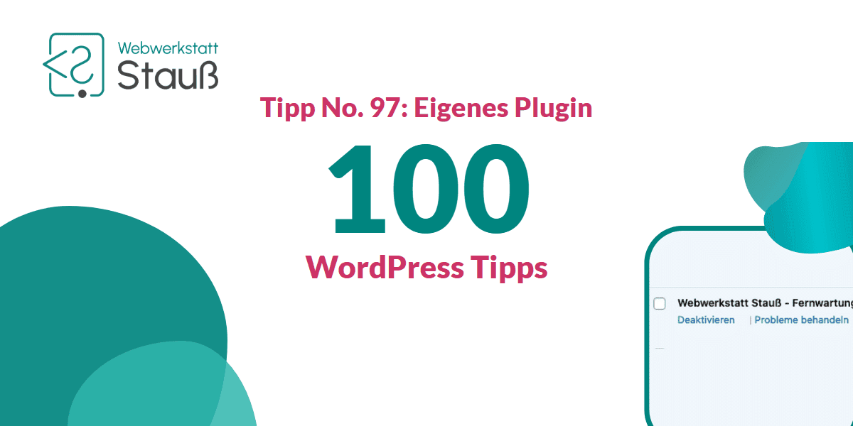 100 WordPress-Tipps – Tipp No. 97: Eigenes Plugin | Webwerkstatt Stauß